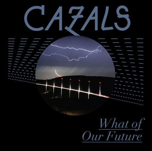 cazals-whatofourfuture