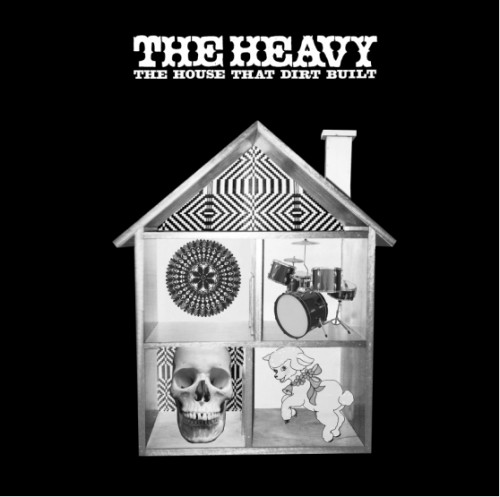 theheavy-thehousethatdirtbuilt